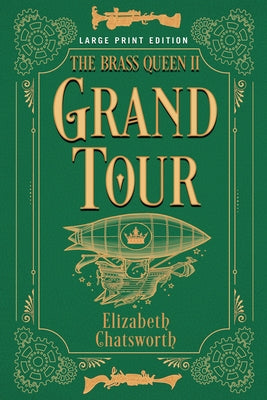 Grand Tour: The Brass Queen II Volume 2 by Chatsworth, Elizabeth