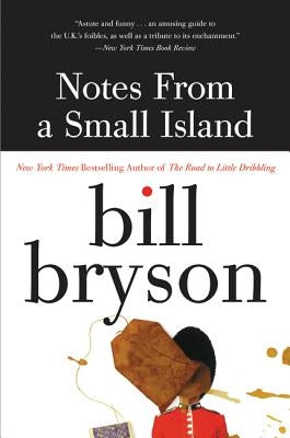 Notes from a Small Island by Bryson, Bill