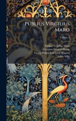 Publius Virgilius Maro by Maro, Publius Vergilius