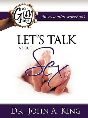 Let's Talk about Sex Workbook by King, John A.