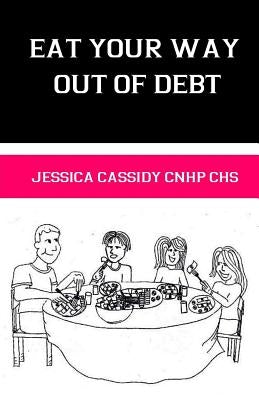 Eat Your Way Out of Debt by Durrance, Sandra Lynn