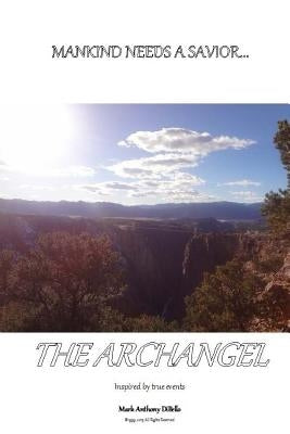 The Archangel by Dibello, Mark Anthony
