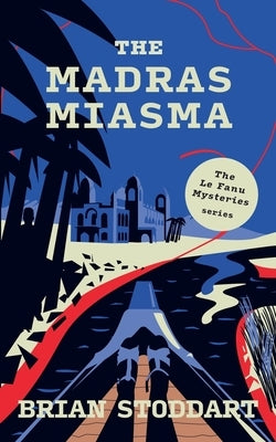 The Madras Miasma by Stoddart, Brian