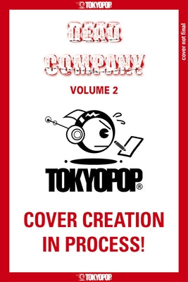 Dead Company, Volume 2: Volume 2 by Yoshiki Tonogai