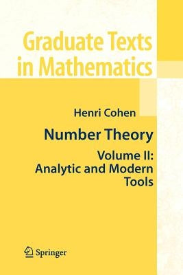 Number Theory: Volume II: Analytic and Modern Tools by Cohen, Henri