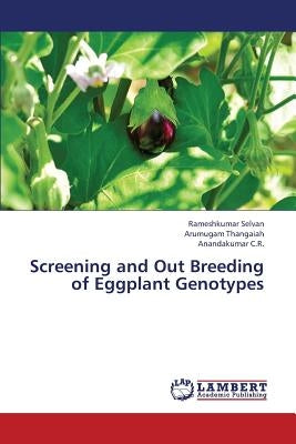 Screening and Out Breeding of Eggplant Genotypes by Selvan Rameshkumar