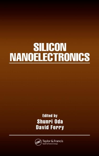Silicon Nanoelectronics by Oda, Shunri
