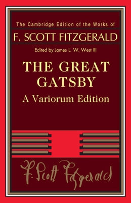 The Great Gatsby - Variorum Edition by Fitzgerald, F. Scott