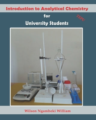 Introduction to Analytical Chemistry for University Students by William, Wilson Ngambeki