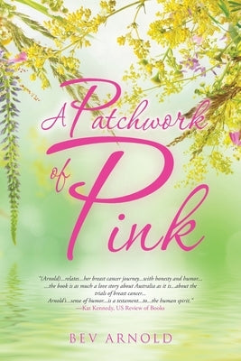 A Patchwork of Pink by Arnold, Bev