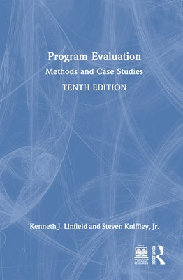 Program Evaluation: Methods and Case Studies by Linfield, Kenneth J.