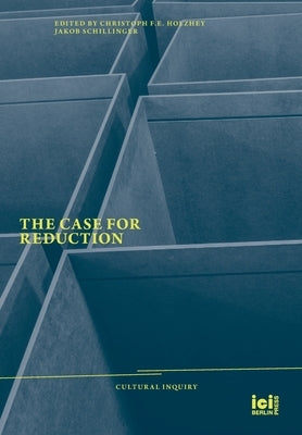 The Case for Reduction by Holzhey, Christoph F. E.