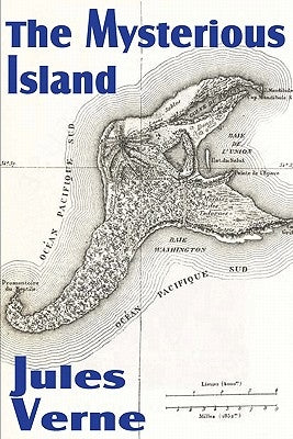 The Mysterious Island by Verne, Jules