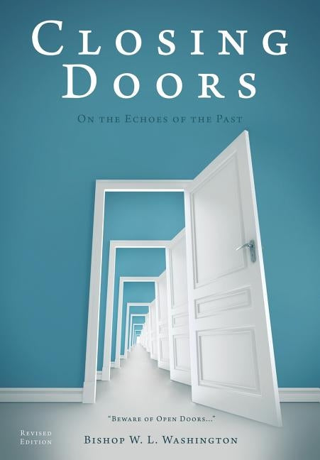 Closing Doors by Washington, Bishop W. L.