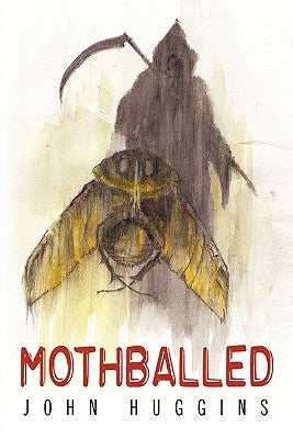 Mothballed by Huggins, John