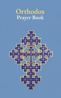 Orthodox Prayer Book by Rosu, Eugen
