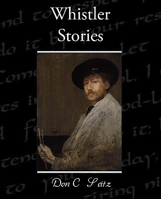 Whistler Stories by Seitz, Don C.
