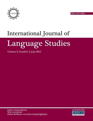 International Journal of Language Studies (IJLS) - volume 9(3) by Salmani Nodoushan, Mohammad Ali