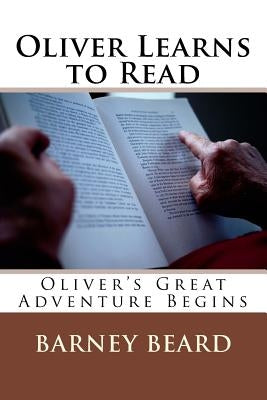 Oliver Learns to Read by Beard, Barney