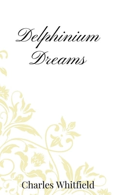 Delphinium Dreams by Whitfield, Charles