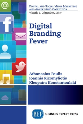 Digital Branding Fever by Poulis, Athanasios