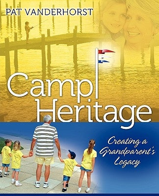 Camp Heritage by Vanderhorst, Pat