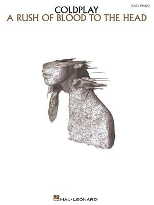 Coldplay: A Rush of Blood to the Head by Coldplay