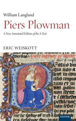 Piers Plowman: A New Annotated Edition of the A-text by Langland, William