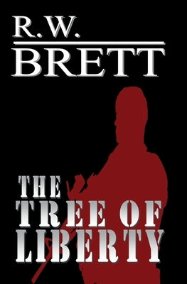 The Tree of Liberty by Brett, R. W.
