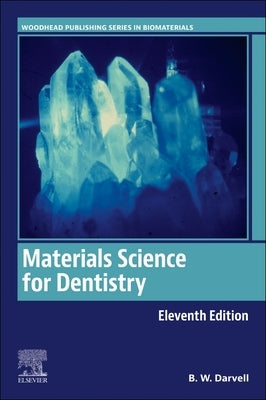 Materials Science for Dentistry by Darvell, B. W.