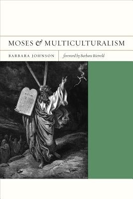 Moses and Multiculturalism: Volume 2 by Johnson, Barbara
