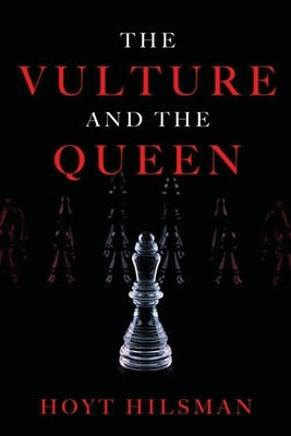 The Vulture and the Queen by Hilsman, Hoyt