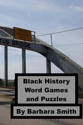 Black History Word Games and Puzzles by Smith, Barbara Ann