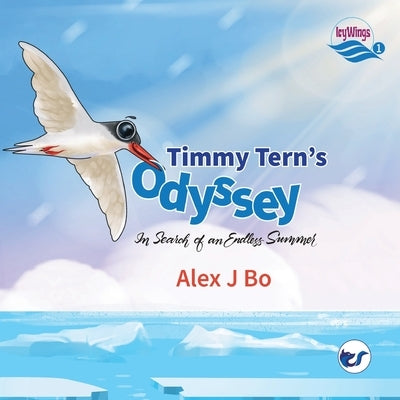 Icy Wings: In Search of an Endless Summer by Bo, Alex J.