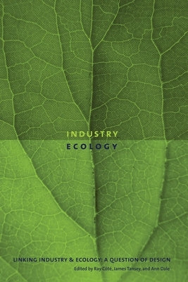 Linking Industry and Ecology: A Question of Design by Côté, Ray