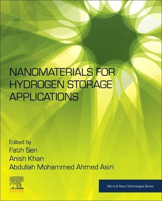 Nanomaterials for Hydrogen Storage Applications by Şen, Fatih