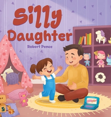 Silly Daughter by Pence, Robert