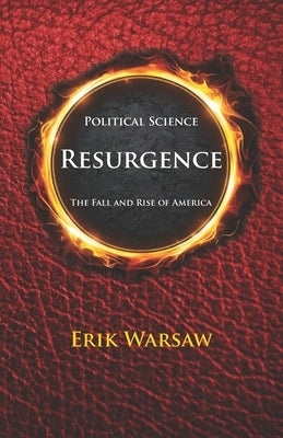 Resurgence: The Fall And Rise Of America by Warsaw, Erik