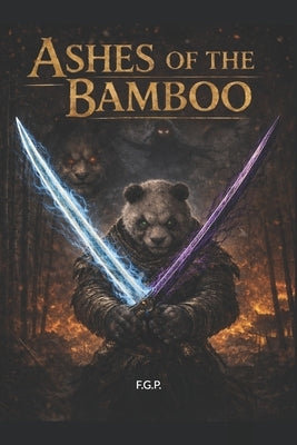 Ashes of the Bamboo by Pinto, Felipe
