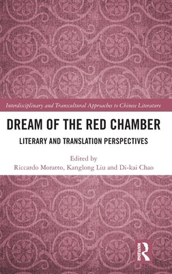 Dream of the Red Chamber: Literary and Translation Perspectives by Moratto, Riccardo
