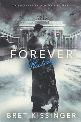 Forever Fleeting by Kissinger, Bret
