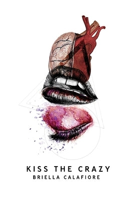 Kiss the Crazy by Calafiore, Briella