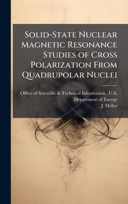 Solid-State Nuclear Magnetic Resonance Studies of Cross Polarization From Quadrupolar Nuclei by Office of Scientific & Technical Info