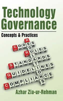 Technology Governance: Concepts & Practices by Zia-Ur-Rehman, Azhar