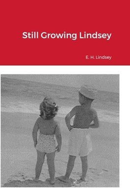 Still Growing Lindsey by Lindsey, Eugene