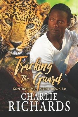 Tracking the Guard by Richards, Charlie