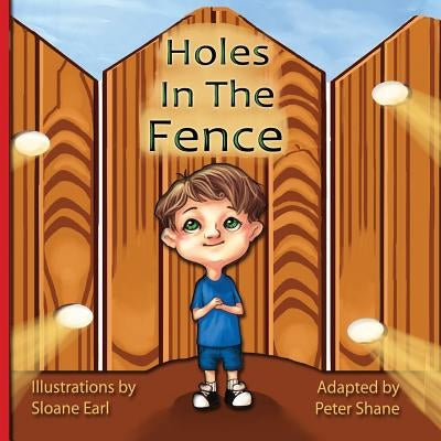 Holes In The Fence -by Peter Shane by Earl, Sloane