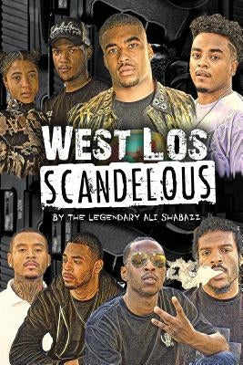 West Los Scandelous by Shabazz, Legendary Ali