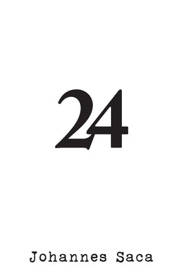 24 by Saca, Johannes