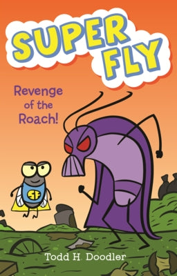 Revenge of the Roach! by Doodler, Todd H.